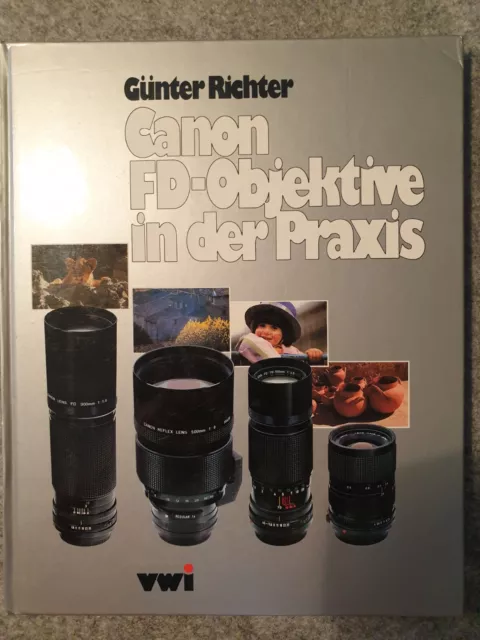 Günter Richter, Canon, FD Objektive in der Praxis