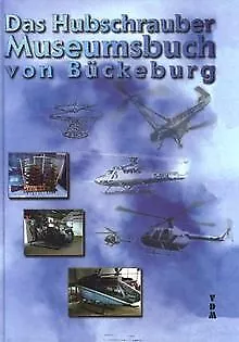 Das Hubschrauber-Museumsbuch von Bückeburg | Buch | Zustand sehr gut