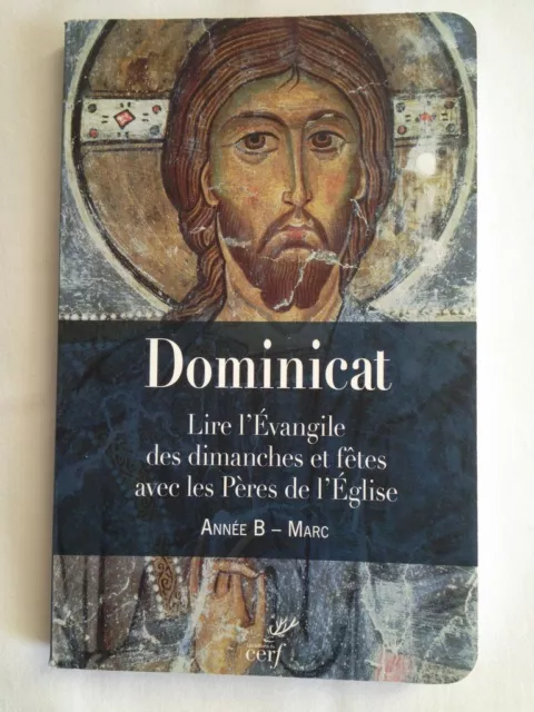 Lire L'évangile Des Dimanches Et Fêtes Avec Les Pères de l'Eglise - Année B Marc