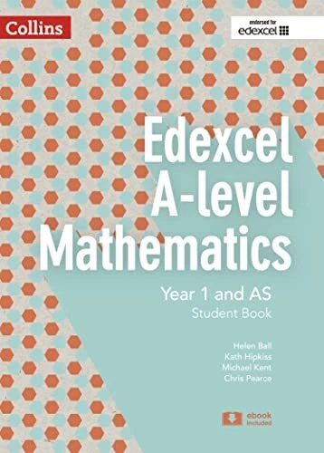 EDEXCEL A LEVEL Mathematics Student Book Year 1 and AS (Coll... by ...