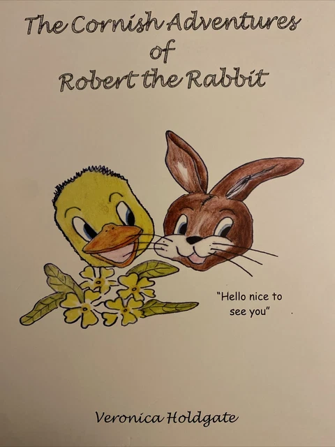 THE CORNISH ADVENTURES of Robert the Rabbit, Veronica Holdgate, Signed ...