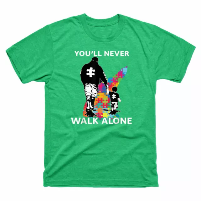 Never Walk Men's Dad Green Son Cotton Tee Alone T Gift Top & Autism Shirt You'll