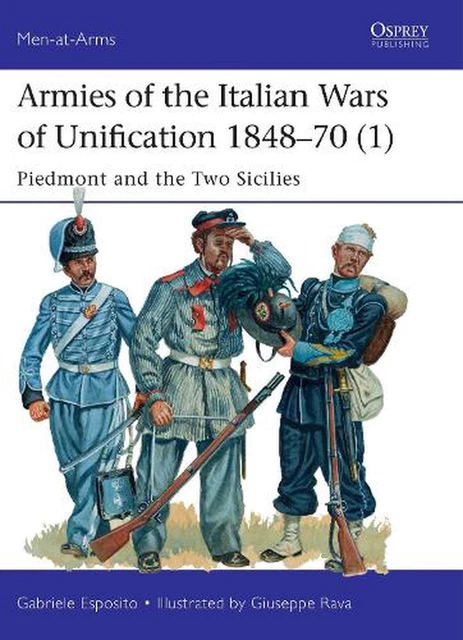 Armies of the Italian Wars of Unification 184870 (1): Piedmont and the Two Sicil