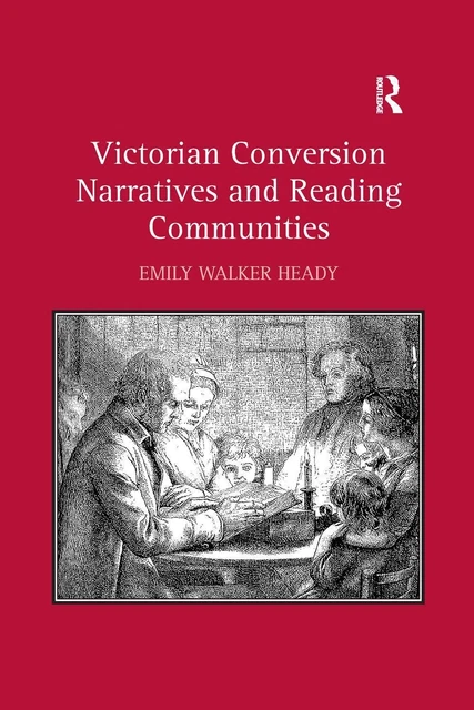 Conversion Narrative Examples VICTORIAN CONVERSION NARRATIVES and Reading Communities by Emily Walker ...