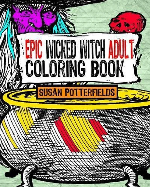 EPIC WICKED WITCH Adult Coloring Book by Susan Potterfields (English ...