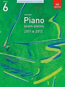 Selected Piano Exam Pieces 2011 & 2012, Grade 6 (ABRSM E... | Buch | Zustand gut