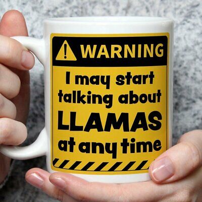 Warning! I May Start Talking About Llamas at Any Time Mug | Funny Mugs | Nove...