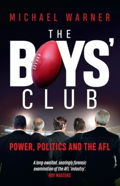 The Boys Club: Power, Politics And The AFL By Michael Warner (Paperback) 2021