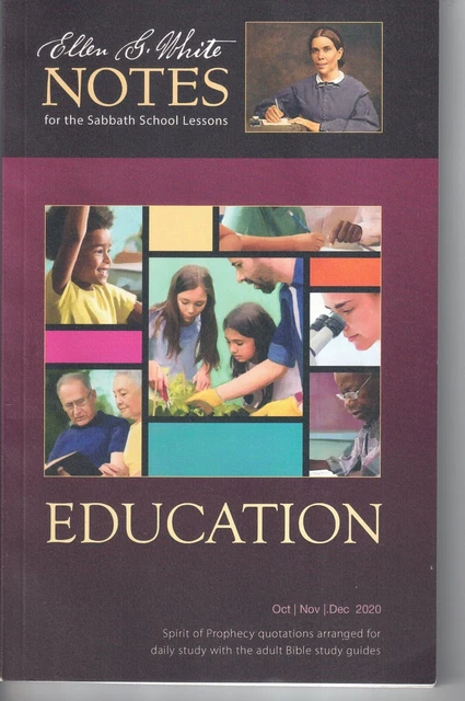 ELLEN G. WHITE Notes for the Sabbath School lesson - Education, 4th qtr