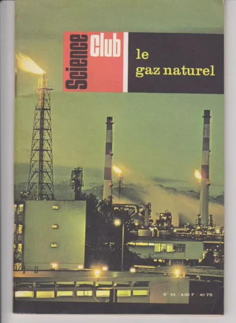 Revue Ancienne Science Club N°54-1968 Le Gaz Naturel Tbe Port A Prix Coûtant