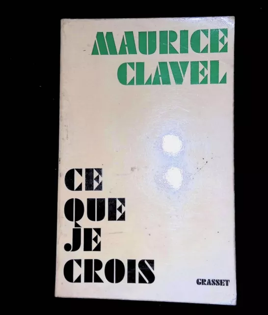 Maurice Clavel, Ce que je crois ENVOI 2