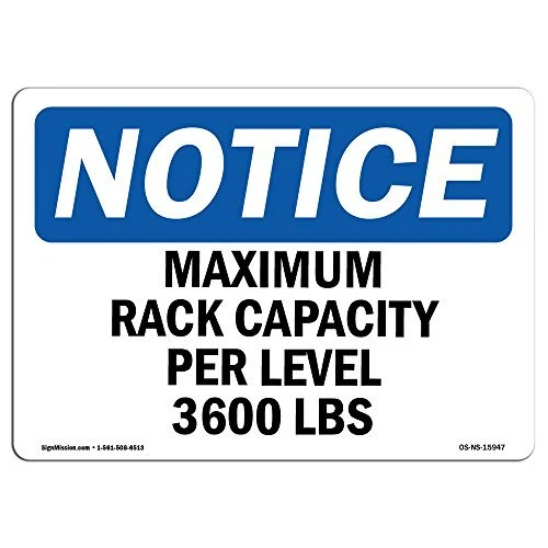 OSHA Notice Sign - NOTICE Maximum Rack Capacity Per Level 3600 Lbs | Aluminum...