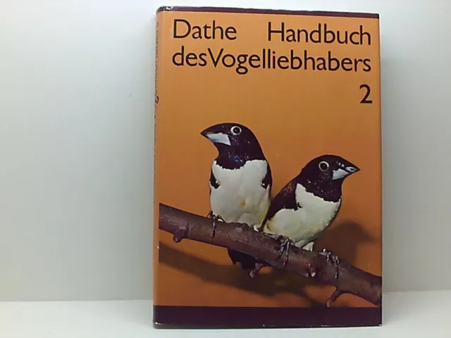 Handbuch des Vogelliebhabers. Zweiter von zwei Bänden: Weber-, Finken-, Witwen-
