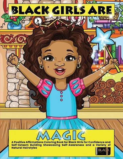 BLACK GIRLS ARE Magic: A Positive Affirmations Coloring Book for Black ...