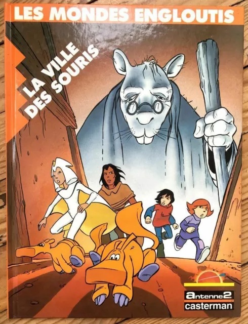 Bd - Les Mondes Engloutis - La Ville Des Souris - Antenne 2 Casterman - Tbe - A