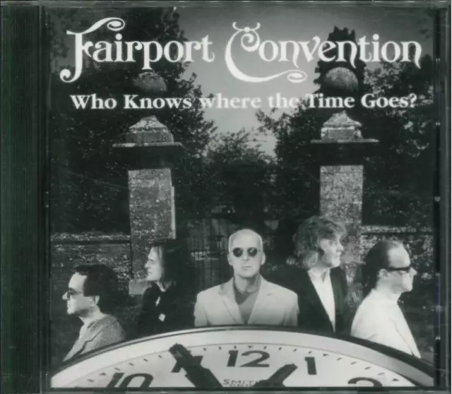 ●-● FAIRPORT CONVENTION "Who Knows Where The Time Goes?" CD-Album