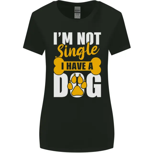 I'm Not Single I Have a Dog lustiges Damen-T-Shirt breiter geschnitten