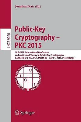Public-Key Cryptography -- PKC 2015 - 9783662464465