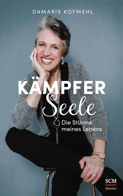 Kämpferseele | Damaris Kofmehl | Die Stürme meines Lebens | Buch | Deutsch