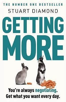 Getting More: How You Can Negotiate to Succeed in Work and Life