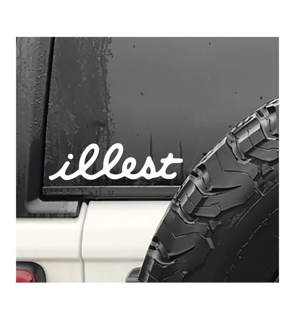 Illest Vinyl Decal Car Truck Window Bumper Sticker Funny Joke