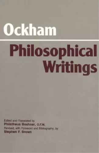William of Ockham Ockham: Philosophical Writings (Poche) Hackett Classics