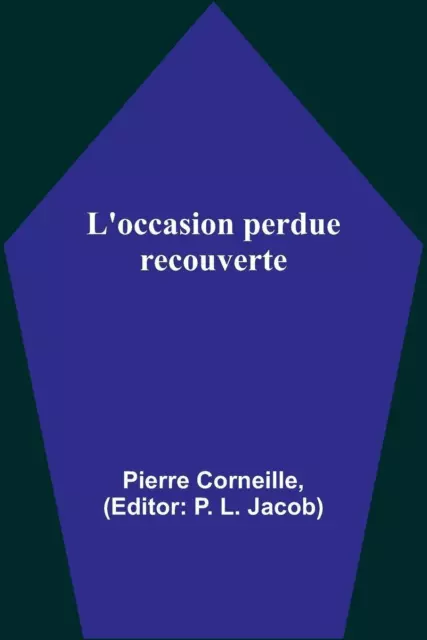 Pierre Corneille | L'occasion perdue recouverte | Taschenbuch | Englisch (2023)