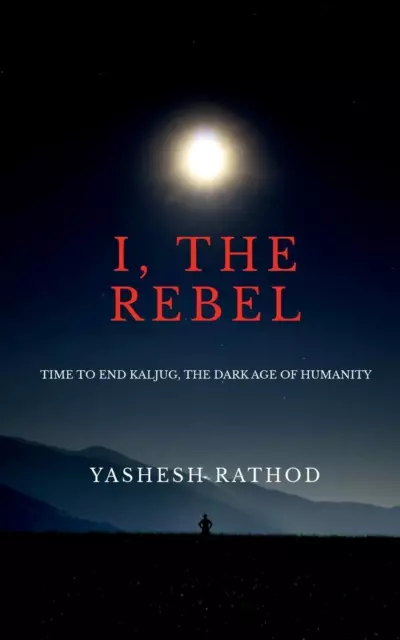 Yashesh Rathod | I, THE REBEL | Taschenbuch | Englisch (2022) | Paperback