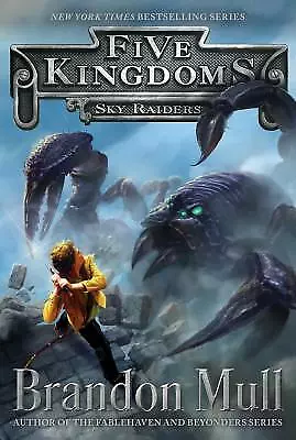 Sky Raiders (Five Kingdoms) by Mull, Brandon