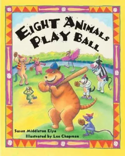 Eight Animals Play Ball - Hardcover By Elya, Susan Middleton - GOOD