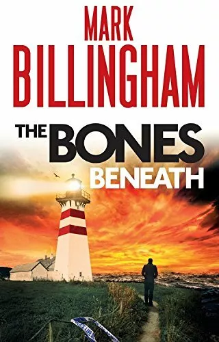 The Bones Beneath (Tom Thorne Novels) By Mark Billingham