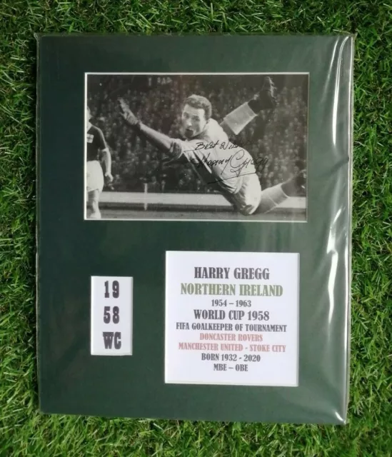 HARRY GREGG NORTHERN IRELAND 1958 WORLD CUP SIGNED 10x8 MOUNTED DISPLAY CAO SPT