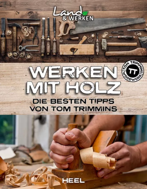 Trimmins: Werken mit Holz Grundlagen/Grundwissen/Holzarbeiten/Handbuch/Ratgeber