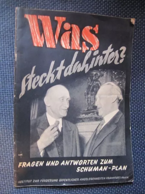 "Was steckt dahinter?"  Fragen und Antworten zum Schumannplan Adenauer Schumann