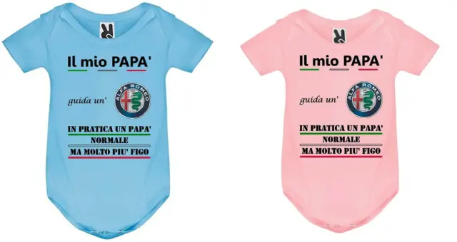 body tutina bimbi rosa azzurro neonato Stampa "il mio papà guida Alfa Romeo "