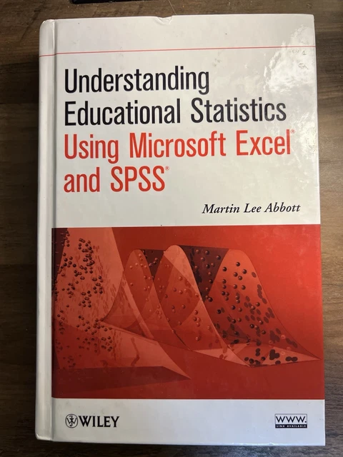 UNDERSTANDING EDUCATIONAL STATISTICS Using Microsoft Excel and SPSS £35 ...