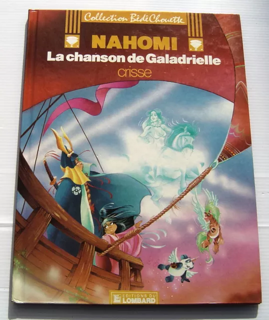 Nahomi . 3 . La Chanson De Galadrielle . Crisse . Bd Eo