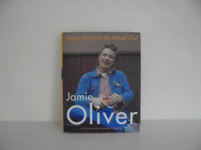 Jamie Oliver - Happy Days With The Naked Chef - Hardback Book