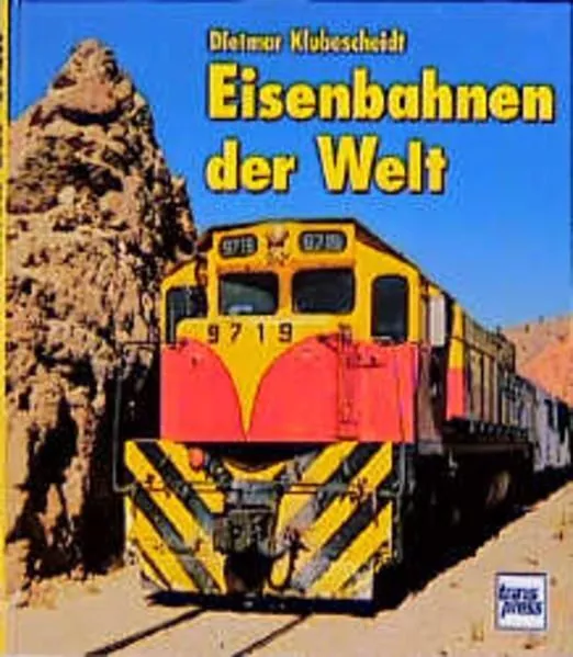 Eisenbahnen der Welt Klubescheidt, Dietmar: