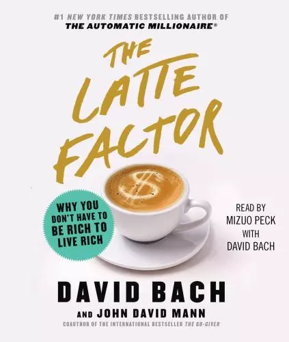 The Latte Factor: Why You Don't Have to be Rich to Live Rich , Audio CD  NIS!