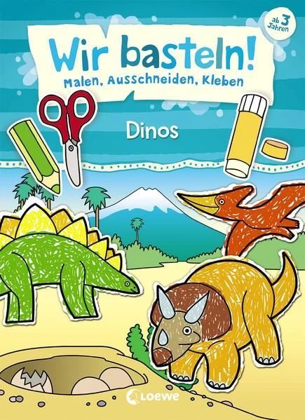 Wir basteln! - Malen, Ausschneiden, Kleben - Dinos: Beschäftigung für Kinder ab