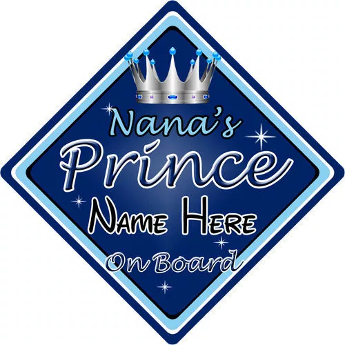 Baby On Board Car Sign ~ Nanas Prince On Board ~ D.Blue - Personalised