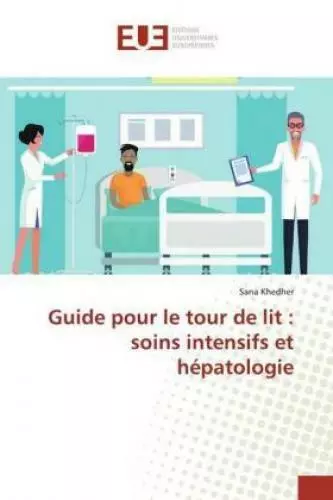 Guide pour le tour de lit : soins intensifs et hépatologie  5768