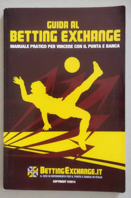 Libro "GUIDA AL BETTING EXCHANGE" di Giulio Giorgetti -2014-