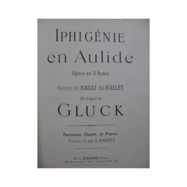 GLUCK C. W. Iphigenie en Aulide Opéra Chant Piano 1907