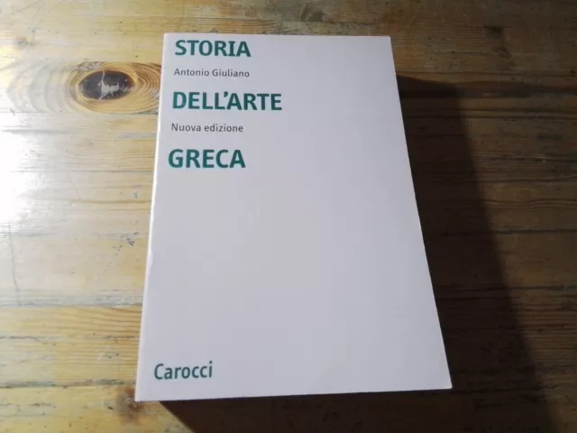 Storia dell'arte greca - Antonio Giuliano - Carocci, 2001, 13o23