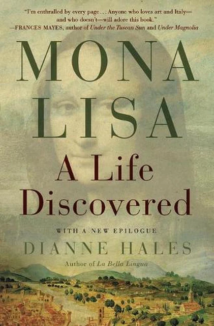 MONA LISA: EIN Leben Entdeckt Von Dianne Hales (englisch) Taschenbuch