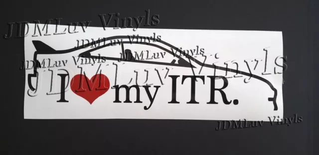 I love my ITR USDM 94-01 Sticker decal JDM Honda integra type R DC2