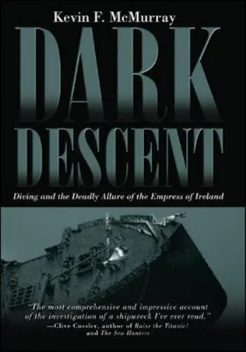 Dark Descent: Diving and the Deadly Allure of the Empress of Ireland by