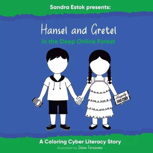HANSEL AND GRETEL in the Deep Online Forest by Sandra Estok Paperback ...
